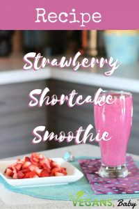 Marvelous Milkshakes author and plant-based nutritionist Ashley Diana's Strawberry Shortcake Dessert smoothie recipe. For more vegan recipes and vegan lifestyle stories, visit www.vegansbaby.com/vegansbaby2018