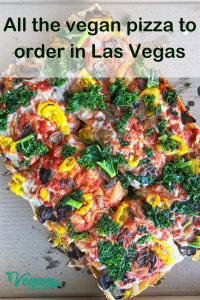 Celebrate National Pizza Day every day with these vegan pizzas in Las Vegas. For more vegan dining in Las Vegas, visit www.vegansbaby.com