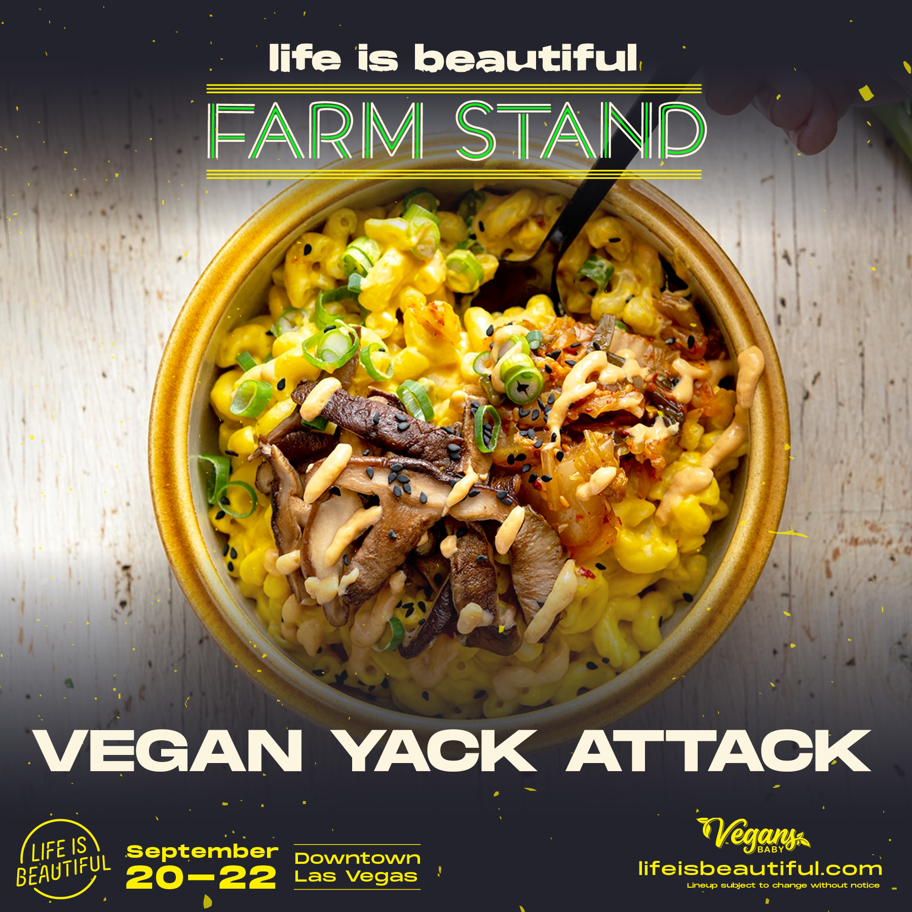 There are vegan options at Life is Beautiful 2019. Check out The Farm Stand, curated by Diana Edelman of Vegans, Baby for daily vegan options featuring acclaimed restaurants and chefs in Las Vegas. For more Las Vegas vegan dining news, visit www.vegansbaby.com