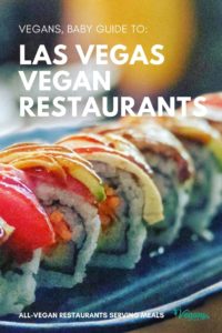 Las Vegas guide to vegan restaurants. For more vegan dining options, visit www.vegansbaby.com