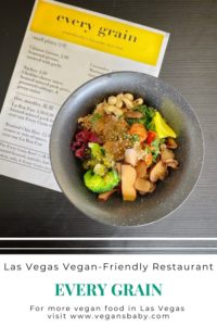 Every Grain is a vegan-friendly restaurant in Las Vegas. For more vegan dining in Las Vegas visit www.vegansbaby.com
