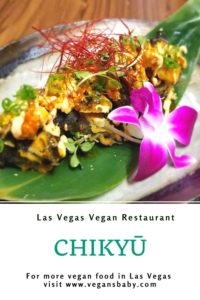Chikyū is a high-end, plant-based restaurant in Las Vegas serving sushi and izakaya. For more vegan restaurants in Las Vegas, visit www.vegansbaby.comChikyū is a high-end, plant-based restaurant in Las Vegas serving sushi and izakaya. For more vegan restaurants in Las Vegas, visit www.vegansbaby.com