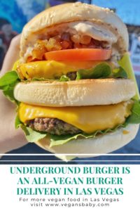Underground Burgers is delivering vegan burgers to Las Vegas. For more vegan dining visit www.vegansbaby.com