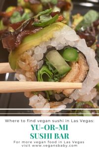 Yu-Or-Mi Sushi Bar is a vegan-friendly Las Vegas restaurant serving vegan sushi. For more vegan options in Las Vegas visit www.vegansbaby.com