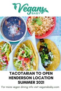 Tacotarian is a vegan restaurant in Las Vegas. The vegan Mexican restaurant is opening up its third location in Henderson summer 2021.