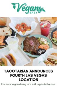 Tacotarian is opening its fourth location in Las Vegas. For more vegan dining news visit www.vegansbaby.com