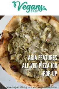 Pizza 108 pops up at Aria on Friday. June 25, 2021. For more vegan dining news visit www.vegansbaby.com