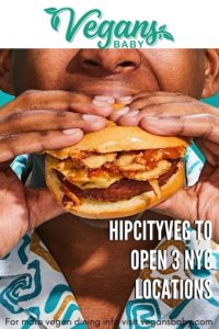 HipCityVeg to open three locations in New York City. For more vegan dining news visit vegansbaby.com