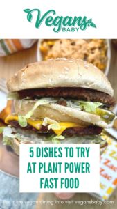 5 dishes to try at Plant Power Fast Food. For more vegan dining visit www.vegansbaby.com
