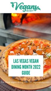 Las Vegas Vegan Dining Month 2022 by Vegans, Baby.