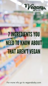 7 non vegan ingredients. For more info vegan cooking visit www.vegansbaby.com